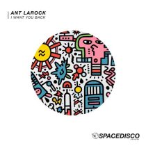 Ant LaRock – I Want You Back