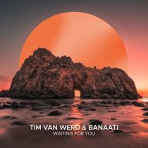 Tim van Werd, Banaati & Chris Howard – Waiting For You