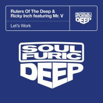 Rulers Of The Deep, Mr. V & Ricky Inch – Let’s Work