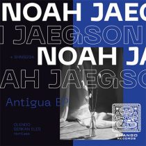 Noah Jaegson – Antigua EP