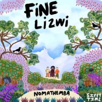 FiNE (official) & Lizwi – Nomathemba (Extended Mix)