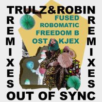 Robert Owens & Trulz & Robin – Out Of Sync Remixes, Pt. 3