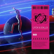 Exlls & LFox – BAD