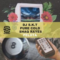 DJ S.K.T, Pure Cold & Shaq Rayes – Pelota