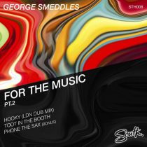 George Smeddles – For The Music, Pt. 2