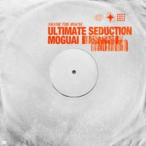 MOGUAI – Ultimate Seduction (Extended Mix)
