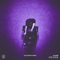 VLUARR – Higher – Aldo Briant Extended Remix