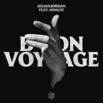 Julian Jordan & Mingue – Bon Voyage – Extended Mix