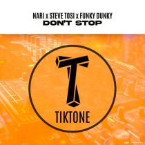 Nari, Steve Tosi & Funky Dunky – Don’t Stop