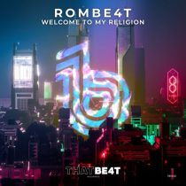 ROMBE4T – Welcome to My Religion
