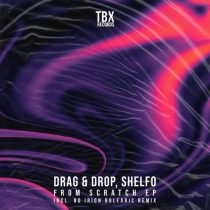 Drag & Drop & Shelfo – From Scratch EP