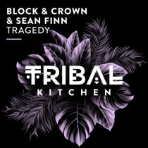 Sean Finn & Block & Crown – Tragedy