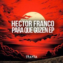 Hector Franco – Para Que Gozen EP