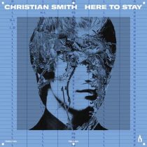 Christian Smith – Here to Stay
