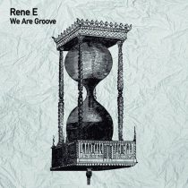 Rene E – We Are Groove