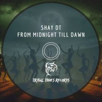 Shay DT – From Midnight Till Dawn