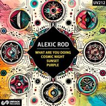 Alexic Rod – What Are You Doing