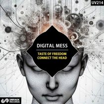 Digital Mess – Taste Of Freedom / Connect The Head