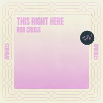 Rob Cross – This Right Here