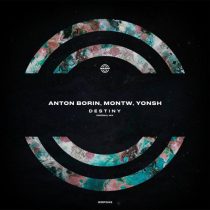 Montw, Anton Borin (RU) & Yonsh – Destiny (Original Mix)