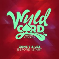 Lez & Zone7 – Before I Start