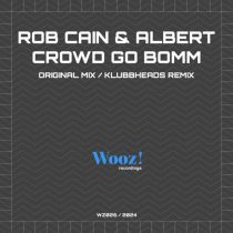 Albert, Rob Cain – Crowd Go Bomm