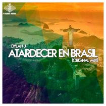 Dylan J – Atardecer En Brasil (Original Mix)