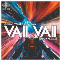 Jose Baez & Joksan Valdez – Vaii Vaii (Original Mix)