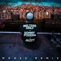 Jazzy, Sonny Fodera & Belters Only – Life Lesson (MONSS Remix)