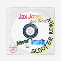 Scooter, Jax Jones & Zoe Wees – Never Be Lonely (Scooter Extended Remix)