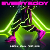 Italobrothers, Rocco & French Sisters – Everybody (On The Floor) (Extended Mix)