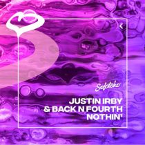 Back N Fourth, Justin Irby – Nothin’ (Extended Mix)