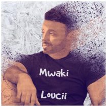 LouCii – Mwaki (Extended Mix)