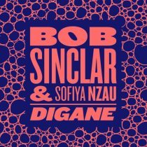Bob Sinclar & Sofiya Nzau – Digane