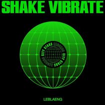 LEBLAENG – Shake Vibrate
