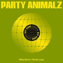 Richie Loop & Mike Bond – Party Animalz