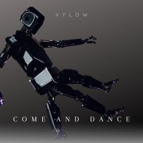 Vylow – Come And Dance