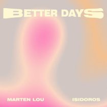 Isidoros & Marten Lou – Better Days (Extended)