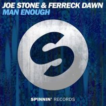 Ferreck Dawn & Joe Stone – Man Enough (Extended Mix)