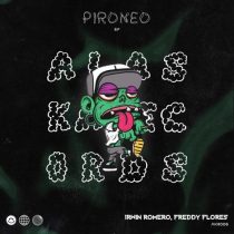 Irwin Romero & Freddy Flores – Pironeo EP
