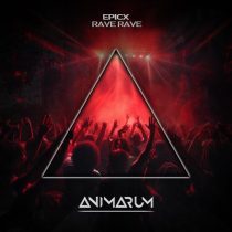 EPICX – Rave Rave
