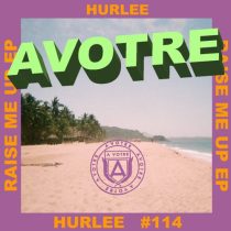 Hurlee – Raise Me Up EP