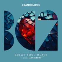 Franco Arce – Break Your Heart