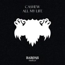 CASHEW – All My Life