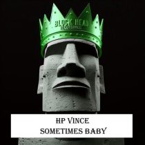 HP Vince – Sometimes Baby (2024)