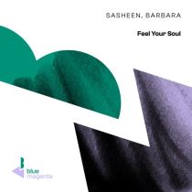 Barbara & Sasheen – Feel Your Soul