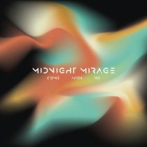 Midnight Mirage – Come With Me