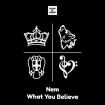 Nem – What You Believe