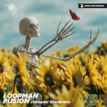 Loopman – Fusion (Organic House Mix)