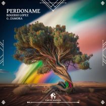 Rogerio Lopez, G.Zamora, Cafe De Anatolia & Stephane Salerno – Perdoname